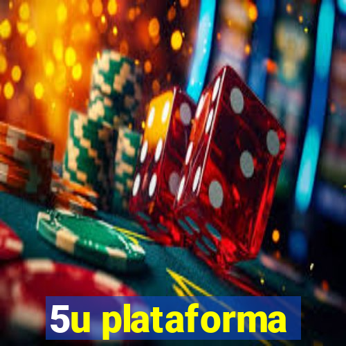 5u plataforma